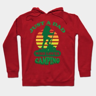 just a dad who loves camping Hoodie